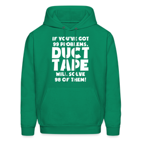 If You've Got 99 Problems, Duct Tape Will Solve 98 of Them! Men's Hoodie