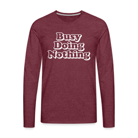 Busy Doing Nothing Men's Premium Long Sleeve T-Shirt