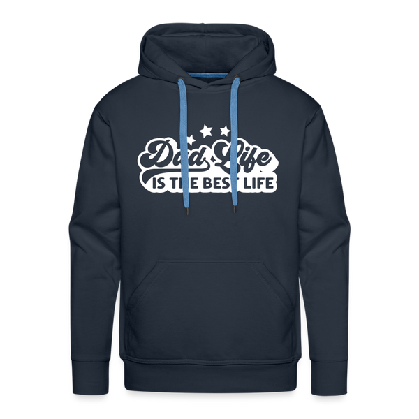 Dad Life is the Best Life Men’s Premium Hoodie - navy