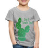 Can't Touch This! Cactus Pun Toddler Premium T-Shirt - heather gray