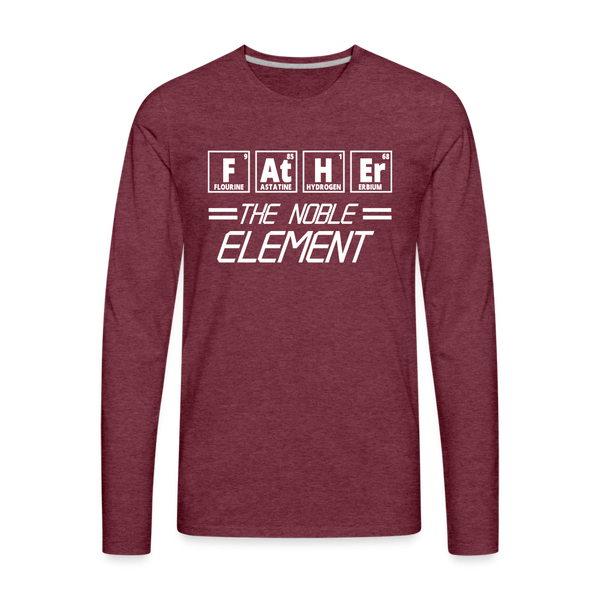 FATHER The Noble Element Periodic Elements Men's Premium Long Sleeve T-Shirt - heather burgundy