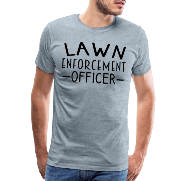 Lawn Enforcement Officer Funny Dad Joke Shirt Men's Premium T-Shirt - heather ice blue