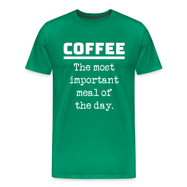 Coffee The Most Important Meal of the Day Funny Men's Premium T-Shirt - kelly green