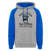 First I Drink the Coffee Then I Do the Things Unisex Colorblock Hoodie