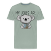 My Jokes Are Koala Tea Men's Premium T-Shirt - steel green