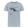 I Believe I Can Fly Fishing Men's Premium T-Shirt