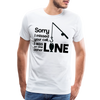 Sorry I Missed Your Call, I was on the Other Line Funny Fishing Men's Premium T-Shirt - white