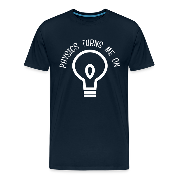 Physics Turns Me On Funny Geek Men's Premium T-Shirt - deep navy