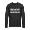 He He He The Laughing Gas Men's Premium Long Sleeve T-Shirt