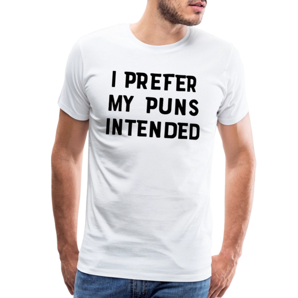 I Prefer My Puns Intended Men's Premium T-Shirt - white
