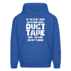If You've Got 99 Problems, Duct Tape Will Solve 98 of Them! Men's Hoodie - royal blue