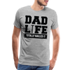 Dad Life Totally Nailed It Men's Premium T-Shirt