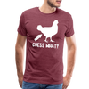 Guess What Chicken Butt Men's Premium T-Shirt - heather burgundy