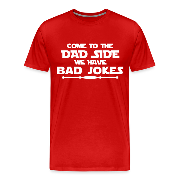 Come to the Dad Side, We Have Bad Jokes Men's Premium T-Shirt - red