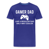 Gamer Dad Like a Regular Dad Only Way Cooler Men's Premium T-Shirt - royal blue