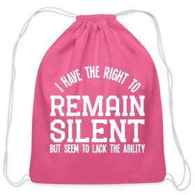 I Have the Right to Remain Silent But I Seem to Lack the Ability Cotton Drawstring Bag