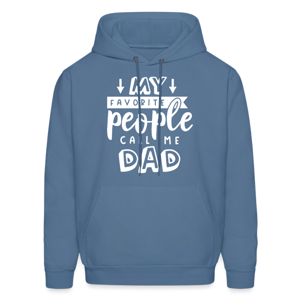 My Favorite People Call Me Dad Men's Hoodie - denim blue