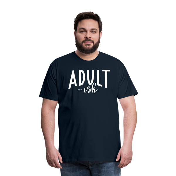 Adult-ish Funny Men's Premium T-Shirt - deep navy