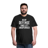 In my Defense I was left Unsupervised Men's Premium T-Shirt - black