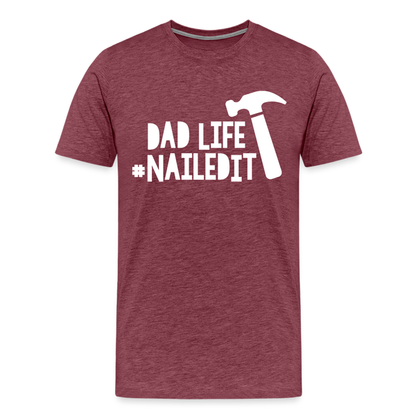 Dad Life Nailed It Men's Premium T-Shirt - heather burgundy