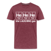 He He He The Laughing Gas Men's Premium T-Shirt