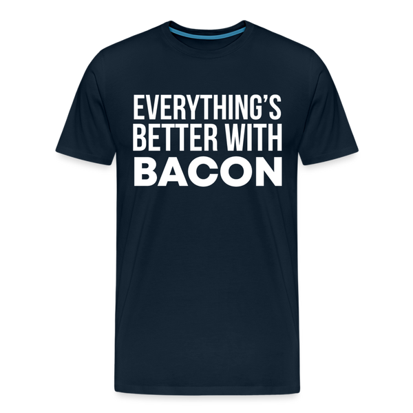 Everythings's Better with Bacon Men's Premium T-Shirt - deep navy