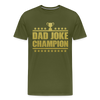 Dad Joke Champion Premium T-Shirt - olive green