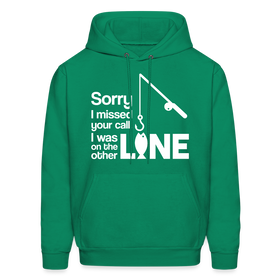 Sorry I Missed Your Call, I was on the Other Line Funny Fishing Men's Hoodie