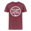 Let's Make Today Dino-Mite! Dinosaur Men's Premium T-Shirt - heather burgundy
