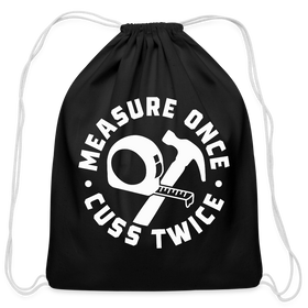 Measure Once Cuss Twice Funny Woodworking Cotton Drawstring Bag
