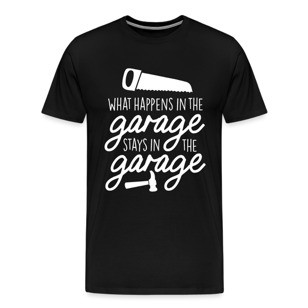 What Happens in the Garage Stays in the Garage Men's Premium T-Shirt - black
