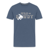 Wild and Rowdy Cowboy Kids' Premium T-Shirt - heather blue