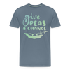 Give Peas a Chance Pun Men's Premium T-Shirt - steel blue