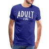 Adult-ish Funny Men's Premium T-Shirt - royal blue