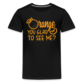 Orange You Glad to See Me? Kids' Premium T-Shirt