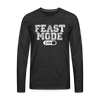 Feast Mode On Men's Premium Long Sleeve T-Shirt