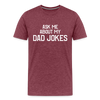 Ask Me About My Dad Jokes Men's Premium T-Shirt