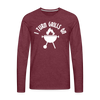 I Turn Grills On Funny BBQ Men's Premium Long Sleeve T-Shirt - heather burgundy