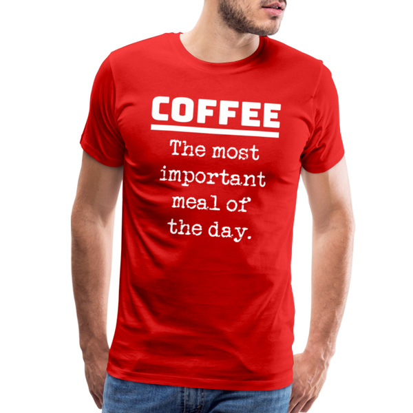 Coffee The Most Important Meal of the Day Funny Men's Premium T-Shirt - red