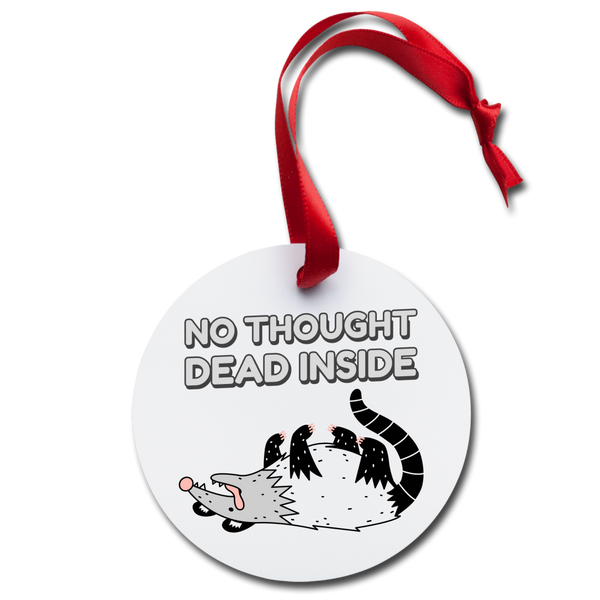 Funny Opossum No Thought Dead Inside Holiday Ornament - white