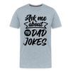 Ask me About my Dad Jokes Funny Father's Day Men's Premium T-Shirt
