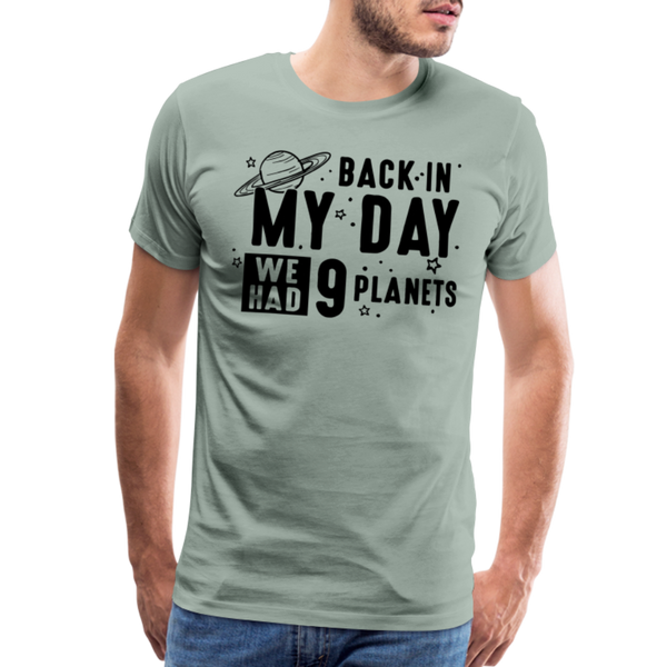 Back in my Day we had 9 Planets Men's Premium T-Shirt - steel green