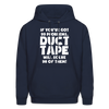 If You've Got 99 Problems, Duct Tape Will Solve 98 of Them! Men's Hoodie - navy