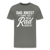 Dad Jokes? I think you mean Rad Jokes! Men's Premium T-Shirt