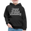 Busy Diong Nothing Funny Kids‘ Premium Hoodie
