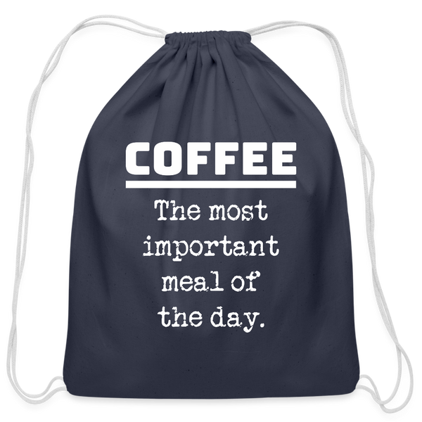 Coffee The Most Important Meal of the Day Funny Cotton Drawstring Bag - navy