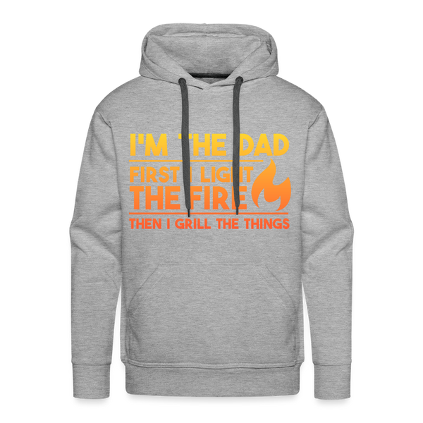I'm the Dad First I Light the Fire Then I Grill the Things BBQ Men’s Premium Hoodie - heather grey