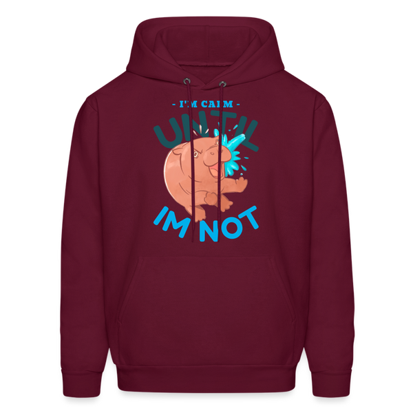 Funny Hippo I'm Calm Until I'm Not Men's Hoodie - burgundy