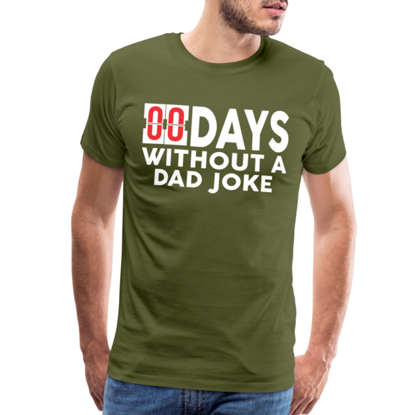 00 Days Without a Dad Joke Men's Premium T-Shirt - olive green