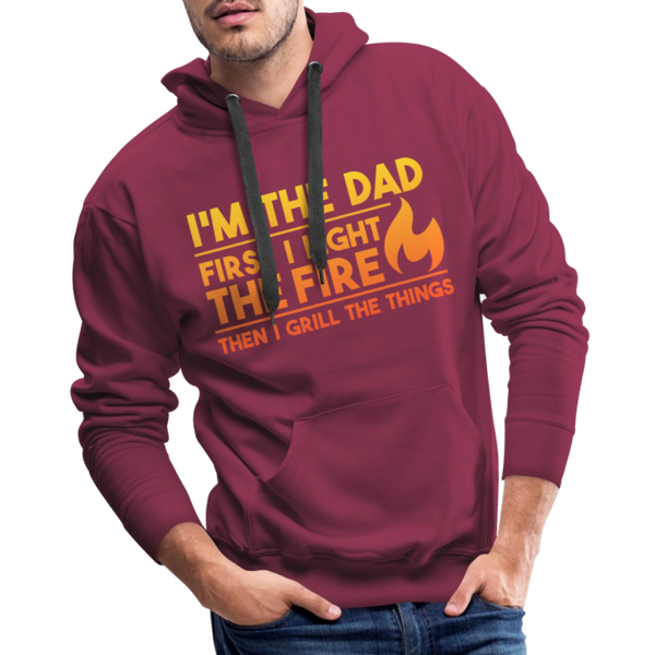 I'm the Dad First I Light the Fire Then I Grill the Things BBQ Men’s Premium Hoodie - burgundy